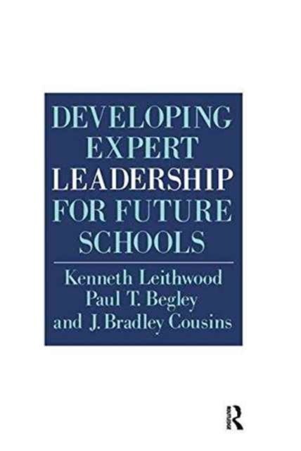 Book cover of: Developing Expert Leadership For Future Schools. By: Kenneth Leithwood