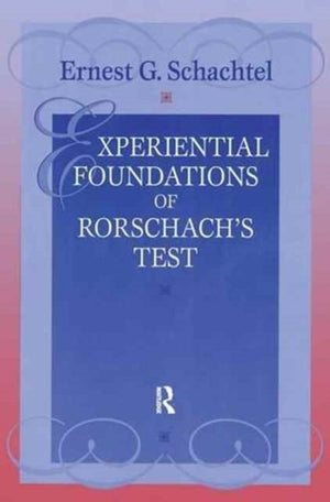 Experiential Foundations of Rorschach's Test