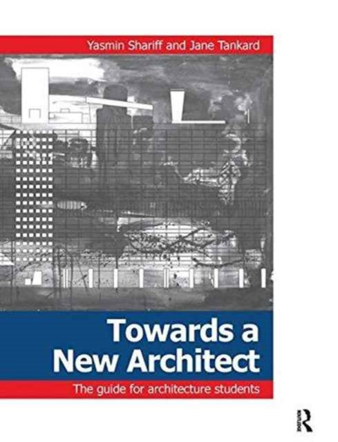 Book cover of: Towards a New Architect. By: Yasmin Shariff