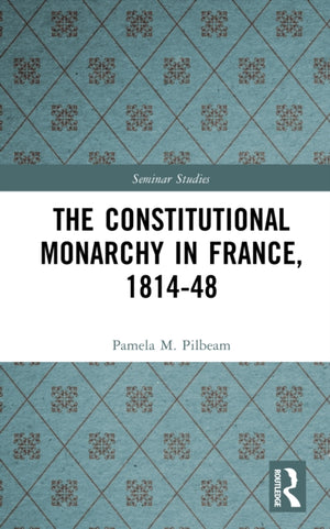 The Constitutional Monarchy in France, 1814-48