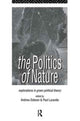 Book cover of: Politics of Nature. By: Andrew Dobson