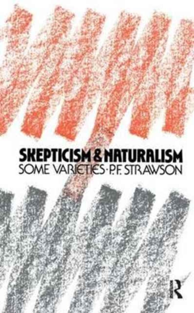Book cover of: Scepticism and Naturalism. By: P. F. Strawson
