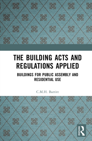 The Building Acts and Regulations Applied