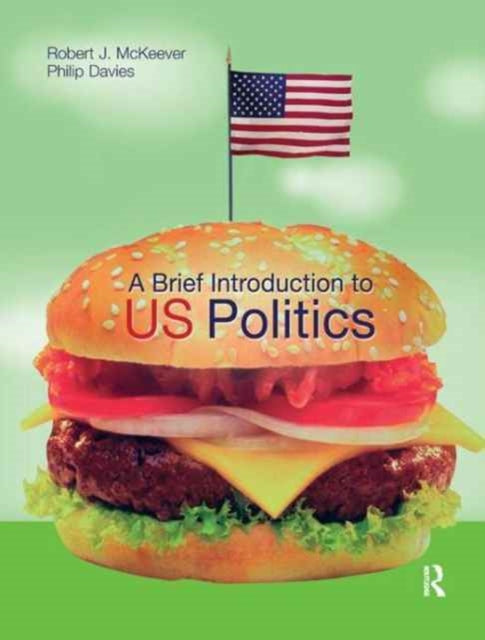 Book cover of: Brief Introduction to US Politics. By: Robert J. McKeever