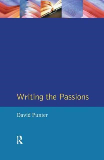 Book cover of: Writing the Passions. By: David Punter