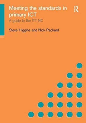 Meeting the Standards in Primary ICT