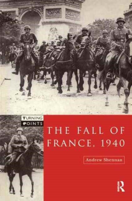 Book cover of: Fall of France 1940. By: Andrew Shennan