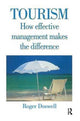 Book cover of: Tourism: How Effective Management Makes the Difference. By: Roger Doswell