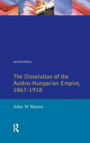 Dissolution of the Austro-Hungarian Empire, 1867-1918