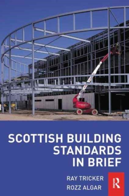 Book cover of: Scottish Building Standards in Brief. By: Ray Tricker