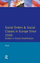 Book cover of: Social Orders and Social Classes in Europe Since 1500. By: Bush, M. L.