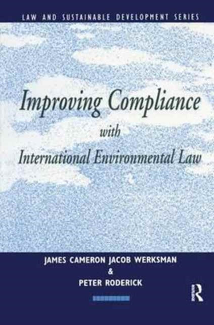 Book cover of: Improving Compliance with International Environmental Law. By: Jacob Werksman