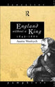 Book cover of: England Without a King 1649-60. By: Austin Woolrych