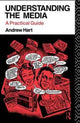 Book cover of: Understanding the Media. By: Andrew Hart