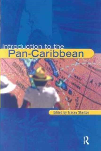 Book cover of: Introduction to the Pan-Caribbean. By: Tracey Skelton