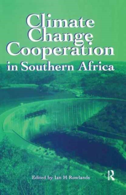 Book cover of: Climate Change Cooperation in Southern Africa. By: Ian Rowlands