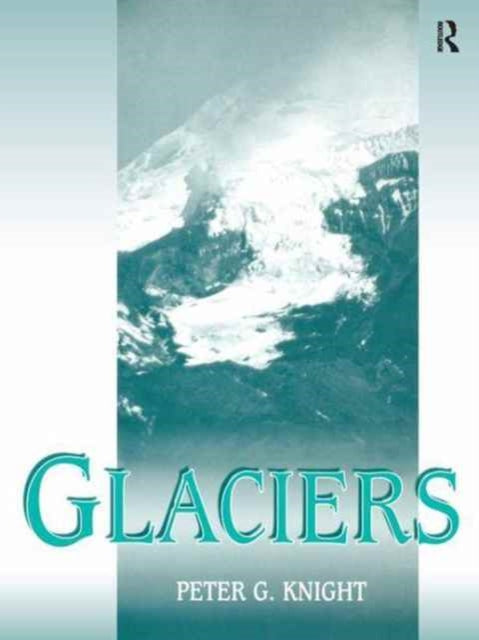 Book cover of: Glaciers. By: Peter Knight