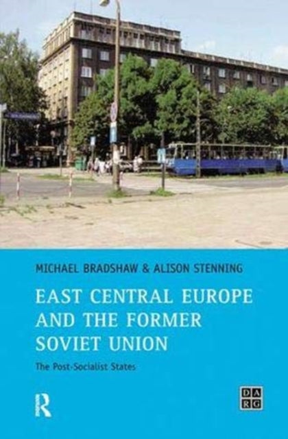 Book cover of: East Central Europe and the former Soviet Union. By: Michael Bradshaw