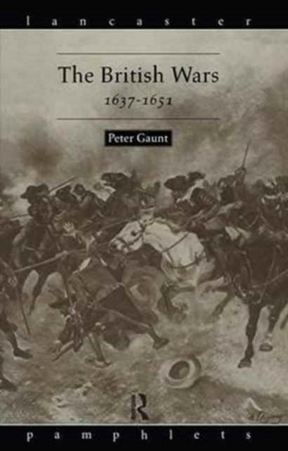 Book cover of: British Wars, 1637-1651. By: Peter Gaunt
