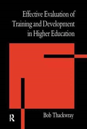 Effective Evaluation of Training and Development in Higher Education