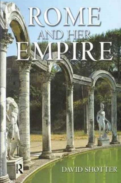 Book cover of: Rome and her Empire. By: David Shotter