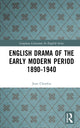 Book cover of: English Drama of the Early Modern Period 1890-1940. By: Jean Chothia