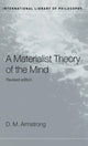 Book cover of: Materialist Theory of the Mind. By: D. M. Armstrong