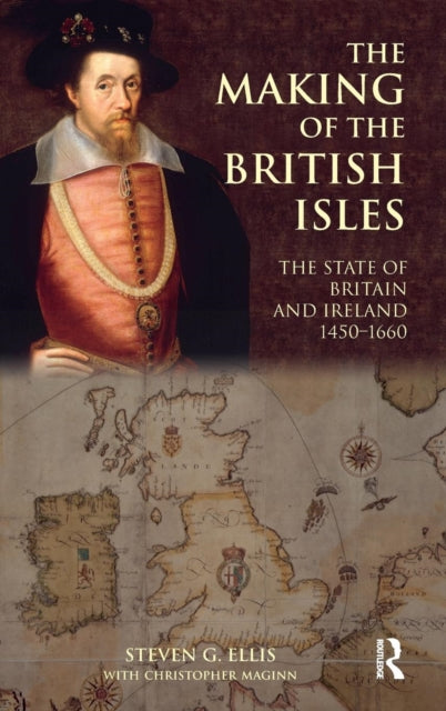 Book cover of: Making of the British Isles. By: Steven G. Ellis
