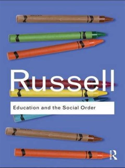 Book cover of: Education and the Social Order. By: Bertrand Russell