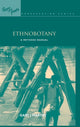Book cover of: Ethnobotany. By: Gary J. Martin