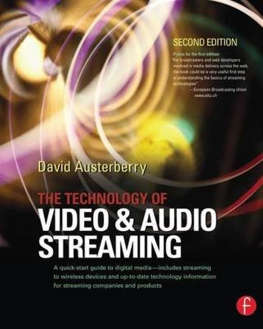 Book cover of: Technology of Video and Audio Streaming. By: David Austerberry