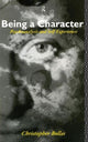Book cover of: Being a Character. By: Christopher Bollas