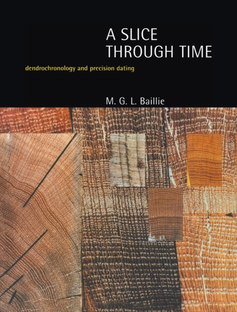 Book cover of: Slice Through Time. By: M. G. L. Baillie