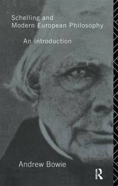 Schelling and Modern European Philosophy: