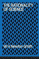 Book cover of: Rationality of Science. By: W. H. Newton-Smith