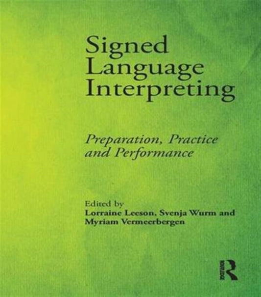 Book cover of: Signed Language Interpreting. By: Lorraine Leeson