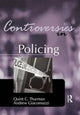 Book cover of: Controversies in Policing. By: Quint Thurman