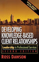Book cover of: Developing Knowledge-Based Client Relationships. By: Ross Dawson