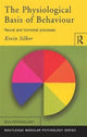 Book cover of: Physiological Basis of Behaviour. By: Kevin Silber