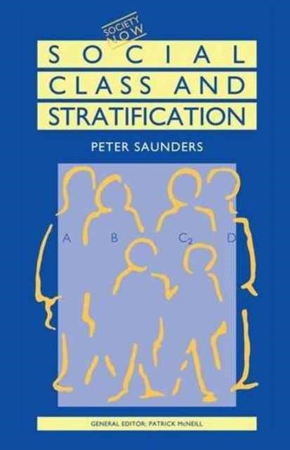 Book cover of: Social Class and Stratification. By: Peter Saunders