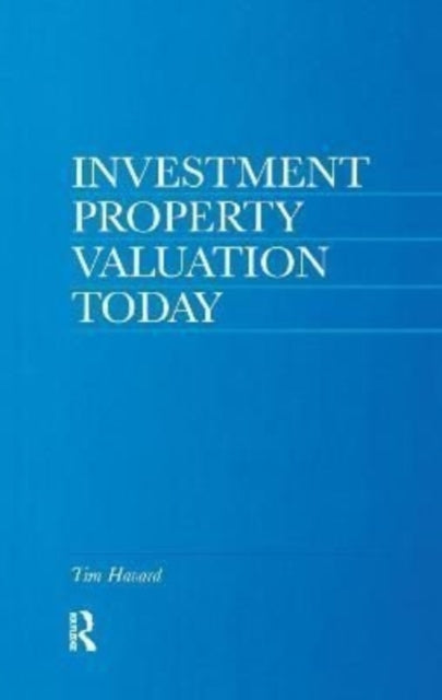 Book cover of: Investment Property Valuation Today. By: Tim Havard