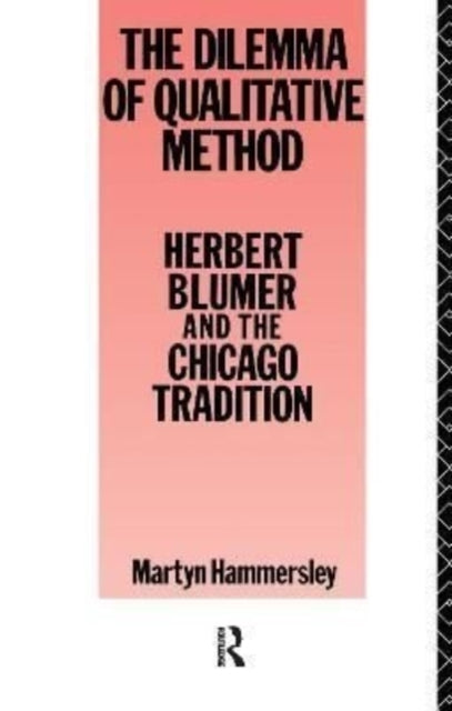 Book cover of: Dilemma Qualitative Method. By: Martyn Hammersley