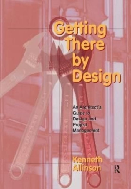 Book cover of: Getting There by Design. By: Kenneth Allinson