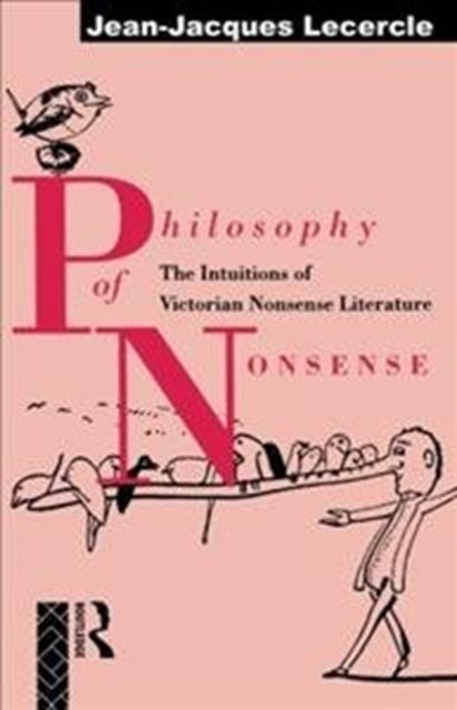 Book cover of: Philosophy of Nonsense. By: Jean-Jacques Lecercle