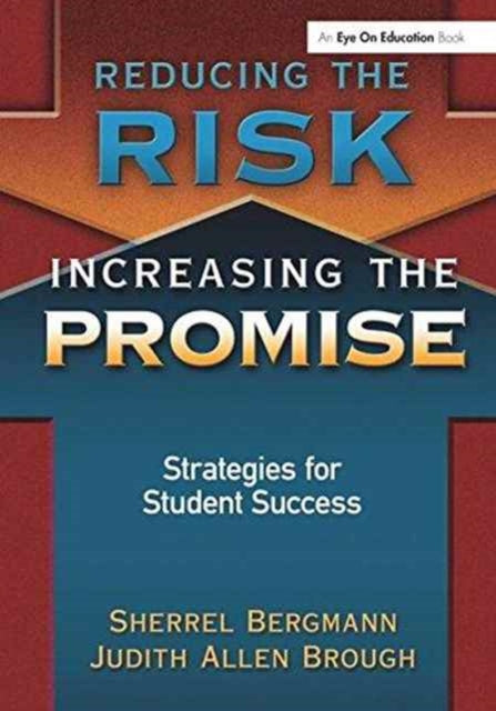 Book cover of: Reducing the Risk, Increasing the Promise. By: Sherrell Bergmann