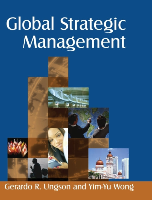 Book cover of: Global Strategic Management. By: Gerardo R. Ungson