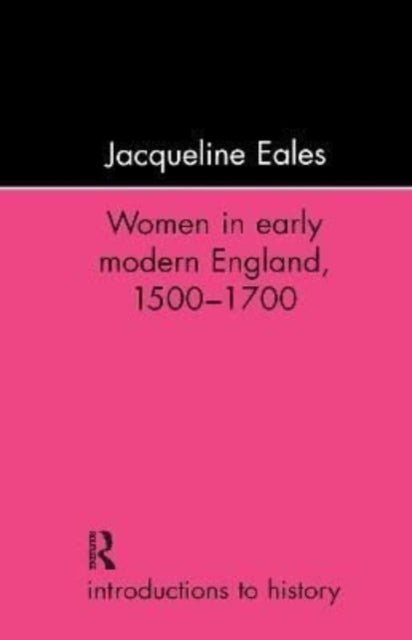 Book cover of: Women In Early Modern England, 1500-1700. By: Jacqueline Eales