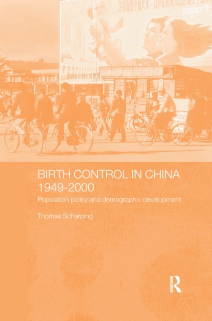 Book cover of: Birth Control in China 1949-2000. By: Thomas Scharping
