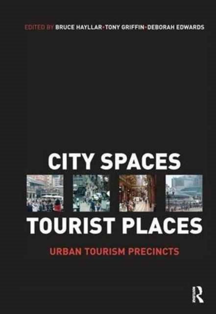 Book cover of: City Spaces - Tourist Places. By: Bruce Hayllar