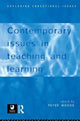 Book cover of: Contemporary Issues in Teaching and Learning. By: Peter Woods